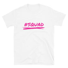 Load image into Gallery viewer, #Squad - Short-Sleeve T-Shirt