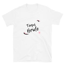 Load image into Gallery viewer, Team Bride - Short-Sleeve - T-Shirt