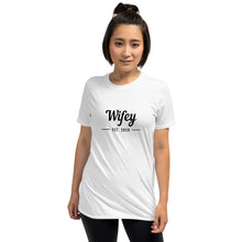 Load image into Gallery viewer, Wifey - Short-Sleeve T-Shirt