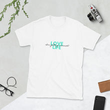 Load image into Gallery viewer, Love Life - Short-Sleeve T-Shirt